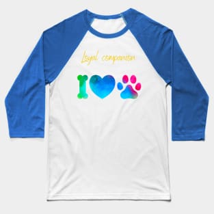 Loyal companion Baseball T-Shirt